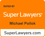 Rated by Super Lawyers Michael Pollok SuperLawyers.com